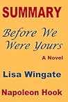 Summary: Before We Were Yours- A Novel by Lisa Wingate