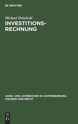 Investitionsrechnung: Studienbuch (Hand- und Lehrbücher zu Unternehmung, Steuern und Recht) (German Edition)
