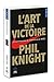 L'art de la victoire - Autobiographie du fondateur de NIKE (Sport) (French Edition)