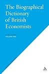 Biographical Dictionary Of British Economists Biographical Dictionary Of British Economists