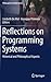 Reflections on Programming Systems: Historical and Philosophical Aspects (Philosophical Studies Series, 133)