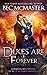 Dukes Are Forever (London S...