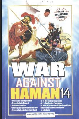War Against Haman - 14: Prayer Bullets for Winners