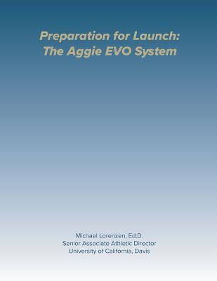 Preparation for Launch: The Aggie EVO System