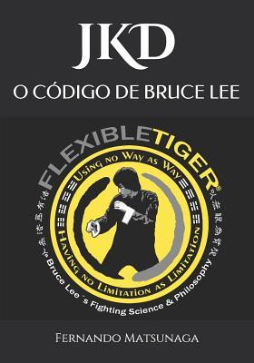 JKD O CÓDIGO DE BRUCE LEE (Portuguese Edition)