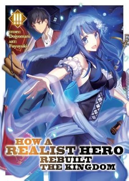 How a Realist Hero Rebuilt the Kingdom (Light Novel) Vol. 3