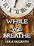 While We Breathe