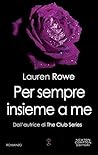 Per sempre insieme a me by Lauren Rowe