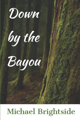 Down by the Bayou