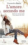 L'amore secondo me by Cassandra Rocca