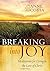 Breaking into Joy: Meditati...