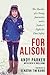 For Alison by Andy  Parker