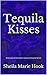 Tequila Kisses (The Dalton ...