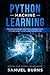 Python Machine Learning: Machine Learning and Deep Learning with Python, scikit-learn, and TensorFlow (Step-by-Step Tutorial for Beginners)