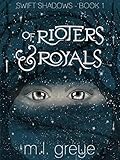 Of Rioters & Royals