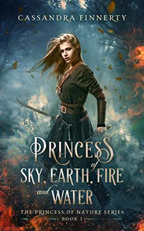 Princess of Sky, Earth, Fire and Water (Princess of Nature #1)