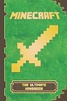 Minecraft: Ultimate Handbook: The Ultimate Minecraft Handbook. Minecraft Game Tips & Tricks, Hints and Secrets.