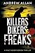 Killers, Bikers & Freaks by Andrew Allan