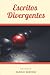 Escritos Divergentes (Spanish Edition)