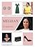 Meghan: The Life and Style ...