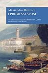 I Promessi Sposi by Alessandro Manzoni I Promessi Sposi by Alessandro Manzoni