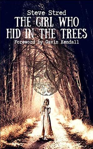 The Girl Who Hid in the Trees (Kindle Edition)