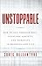 Unstoppable: How to Get Thr...