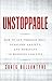 Unstoppable: How to Get Through Hell, Overcome Anxiety, and Dominate in Business and Life
