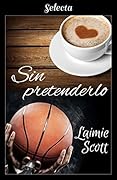 Sin pretenderlo (Bolonia 4)