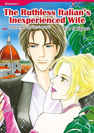 The Ruthless Italian's Inexperienced Wife (Kindle Edition)