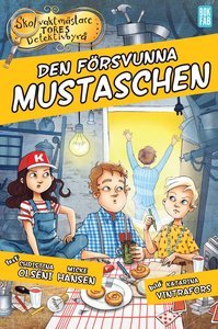 Den försvunna mustaschen (Skolvaktmästare Tores Detektivbyrå #1)