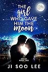 The Girl Who Gave Him the Moon by Ji Soo Lee