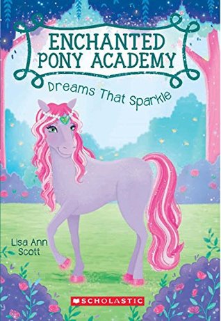 Enchanted Pony Academy #4: Dreams That Sparkle (Paperback)