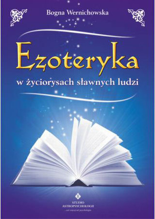 Ezoteryka w życiorysach sławnych ludzi