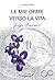 Le mie orme verso la vita