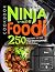 Ninja Foodi Cookbook: 250 R...