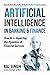 Artificial Intelligence In Banking & Finance by Raj Singh