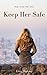 Keep Her Safe (Safe Series, #1)