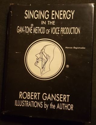 Singing Energy in the Gan-Tone Method of Voice Production