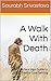 A Walk With Death: A New Ag...