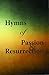 Hymns of Passion and Resurr...