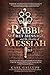 The Rabbi, the Secret Message, and the Identity of Messiah
