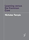 Learning versus the Common Core (Forerunners: Ideas First)