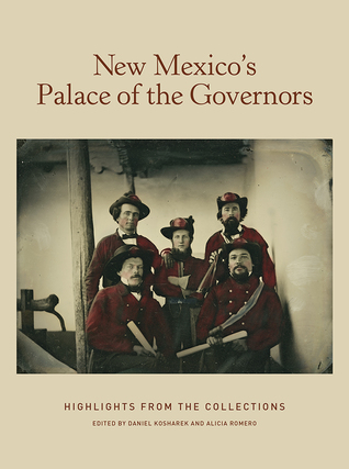 New Mexico’s Palace of the Governors: Highlights from the Collections: Highlights from the Collections (Hardcover)