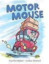 Motor Mouse by Cynthia Rylant