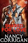 Shared for Love by Nancy Corrigan Shared for Love by Nancy Corrigan