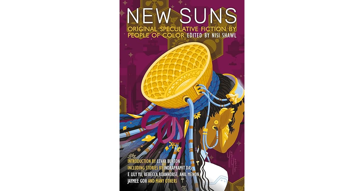 New Suns Original Speculative Fiction By People Of Color By Nisi Shawl