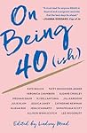 On Being 40