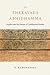 The Theravada Abhidhamma: Inquiry into the Nature of Conditioned Reality