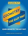 Geometry: The Easy Way (Barron's Easy Way) Geometry: The Easy Way (Barron's Easy Way)